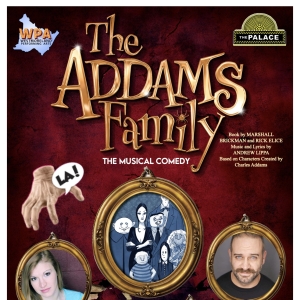 THE ADDAMS FAMILY Set To Open WPA's 24/25 Season at The Palace Theatre