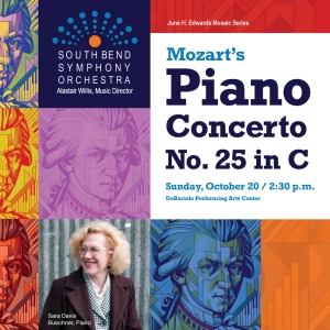 The South Bend Symphony To Present Mozart Piano Concerto No. 25 In C