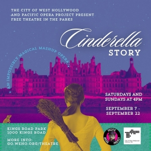 City of West Hollywood Presents Free Theatre in the Parks: Pacific Opera Project's CINDERELLA STORY