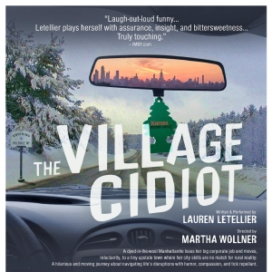 Lauren Letellier's THE VILLAGE CIDIOT to be Presented at 2024 Rochester Fringe Festival 