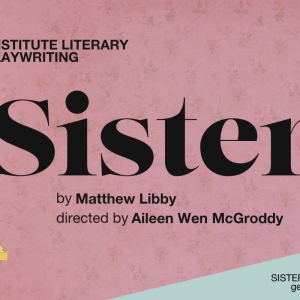 Northern Stage to Present New Play SISTERS by Matthew Libby