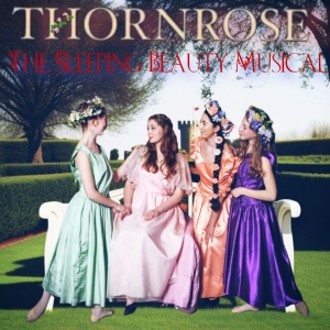 THORNROSE, THE SLEEPING BEAUTY FAIRY TALE MUSICAL At The Shawnee Playhouse