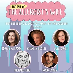 Charles Busch, Joanna Gleason, Richard Kind and More To Star In THE TALE OF THE ALLERGIST'S WIFE Staged Reading At Sharon Playhouse