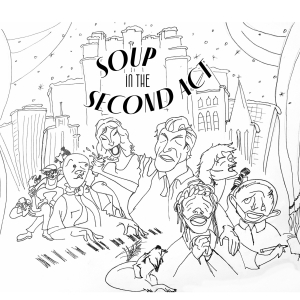 Theater For The New City Presents SOUP IN THE SECOND ACT By Barry Primus