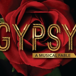 GYPSY, A MUSICAL FABLE Comes to The Alhambra Theater and Dining