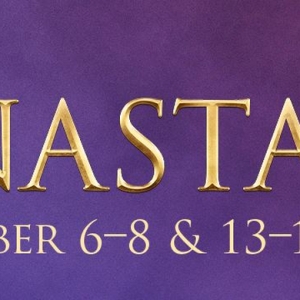 ANASTASIA Comes to Coralville Center For the Performing Arts in December