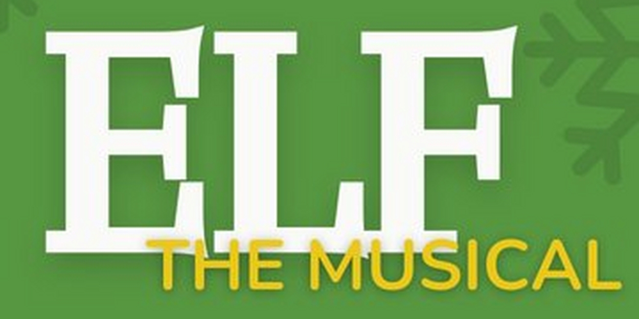 ELF THE MUSICAL Comes to New Stage Theatre