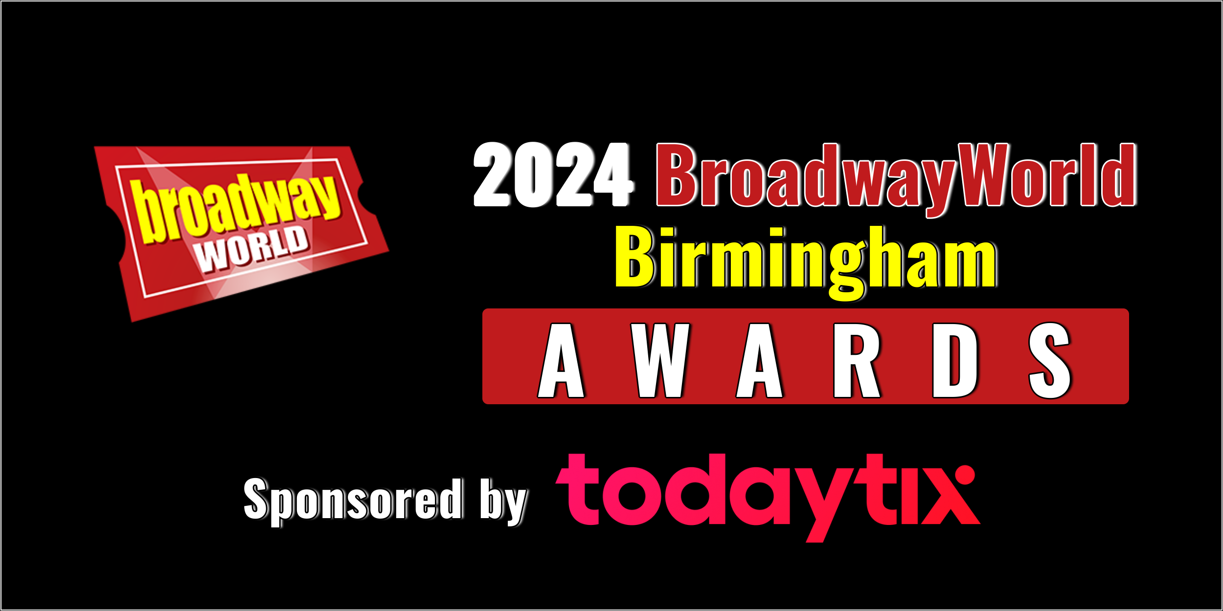 Nominations Open For The 2024 BroadwayWorld Birmingham Awards