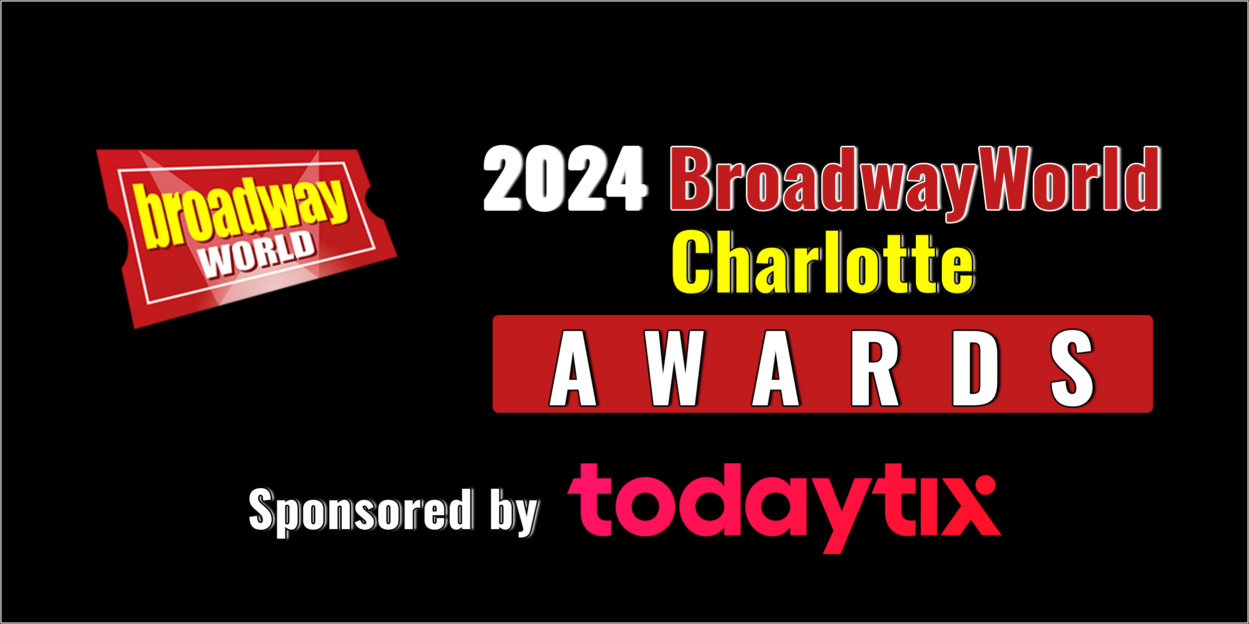 Nominations Open For The 2024 BroadwayWorld Charlotte Awards