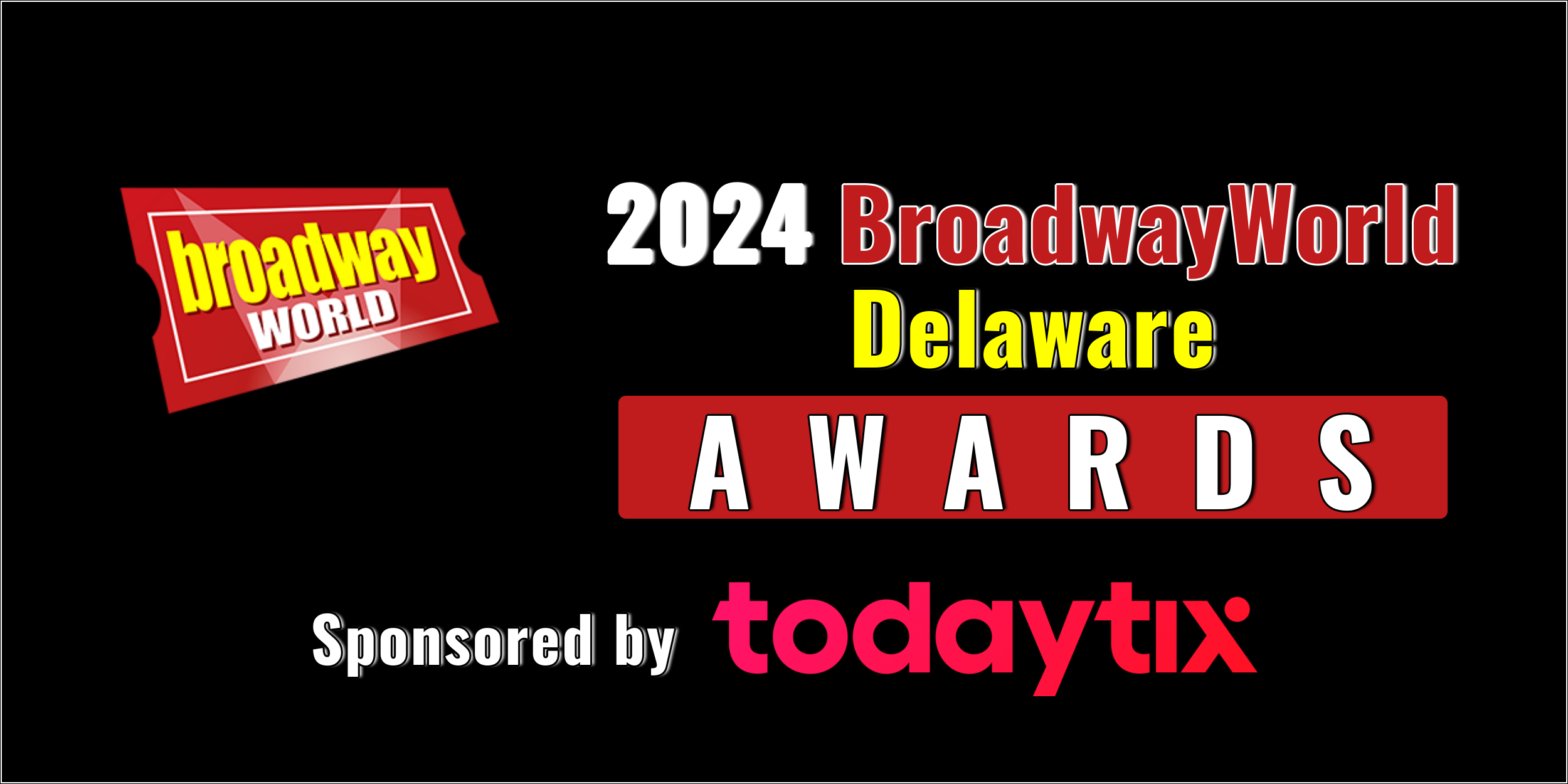 Nominations Open For The 2024 BroadwayWorld Delaware Awards