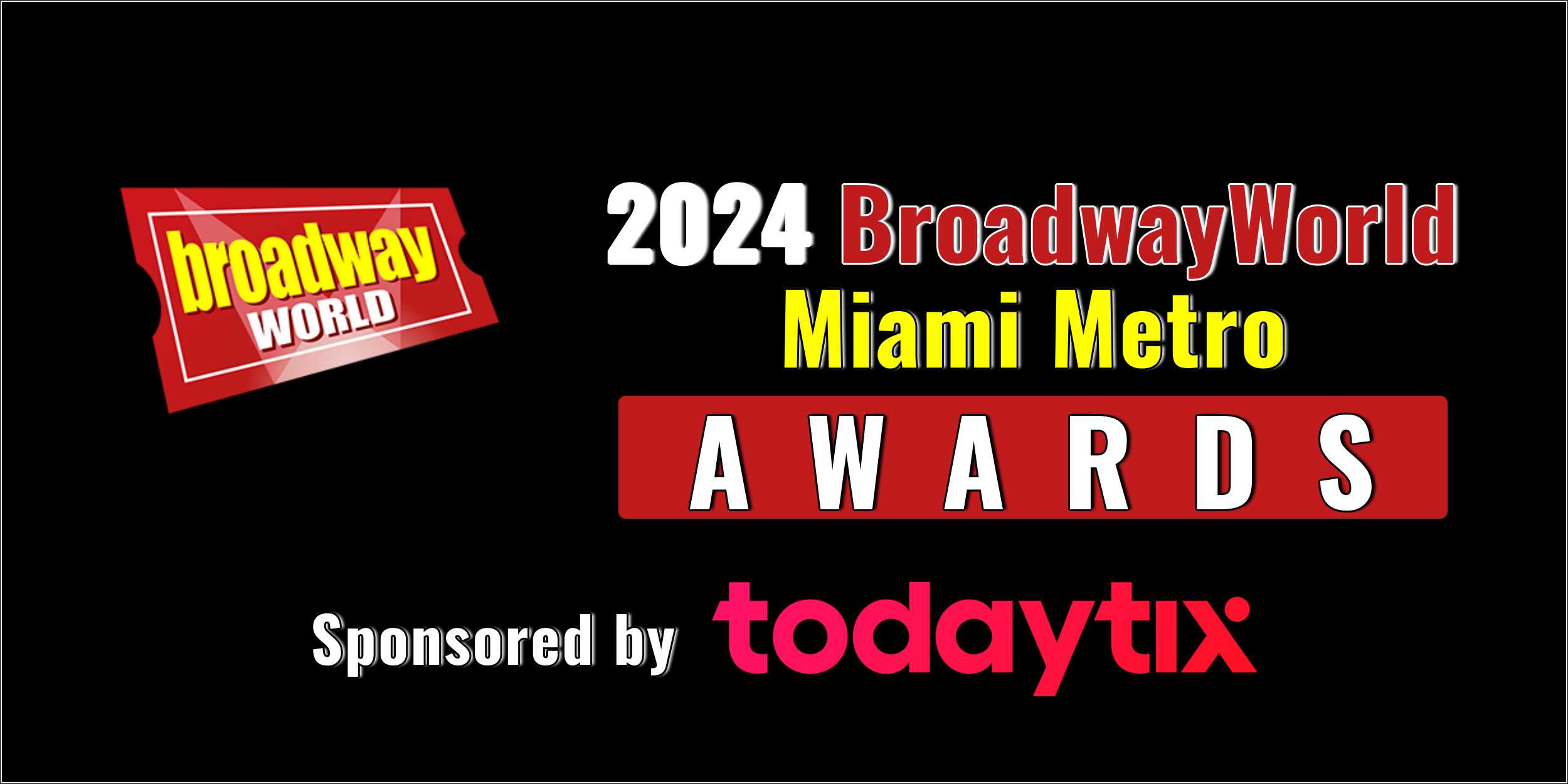 Nominations Open For The 2024 BroadwayWorld Miami Metro Awards