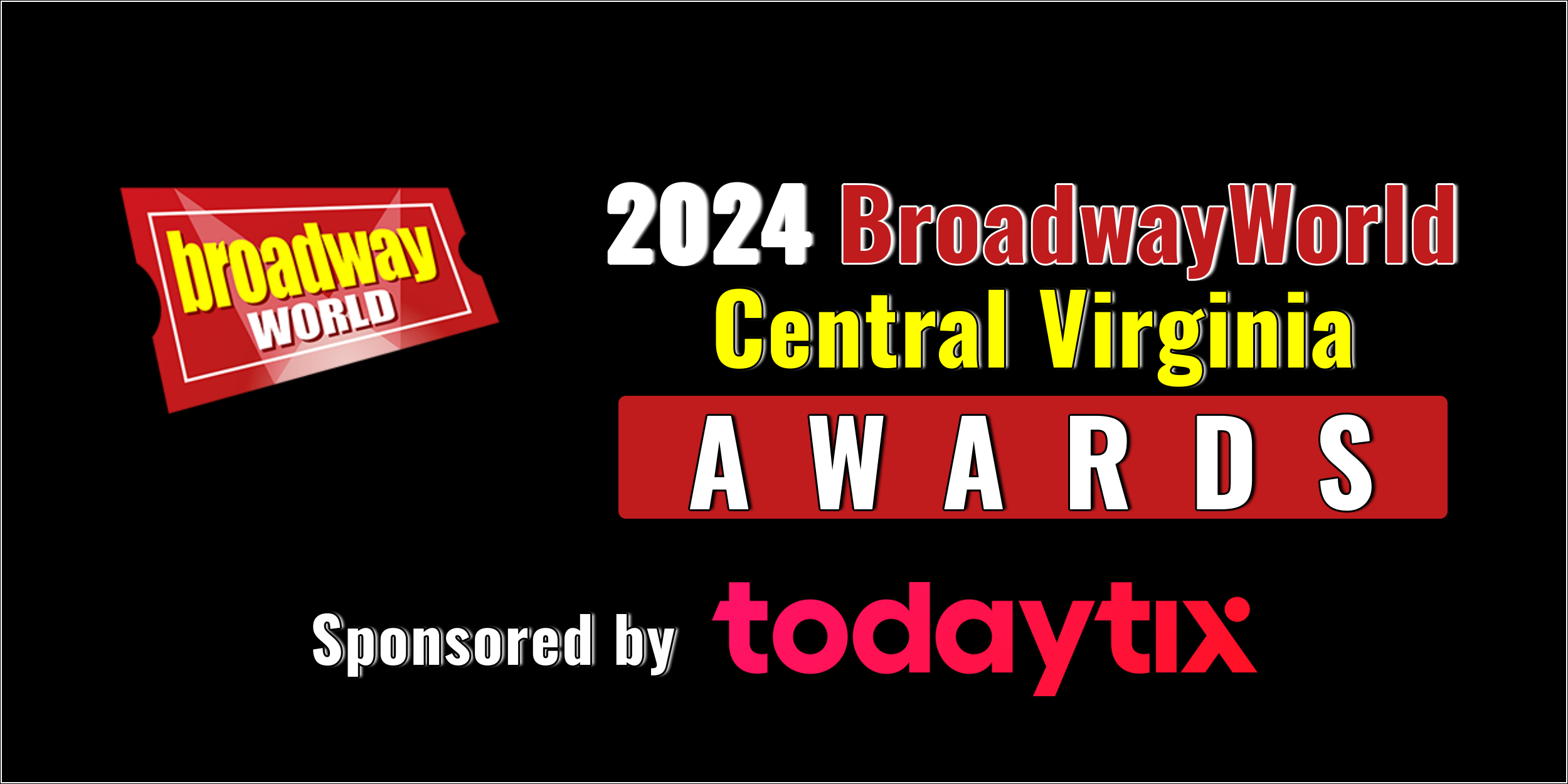 Nominations Open For The 2024 BroadwayWorld Central Virginia Awards