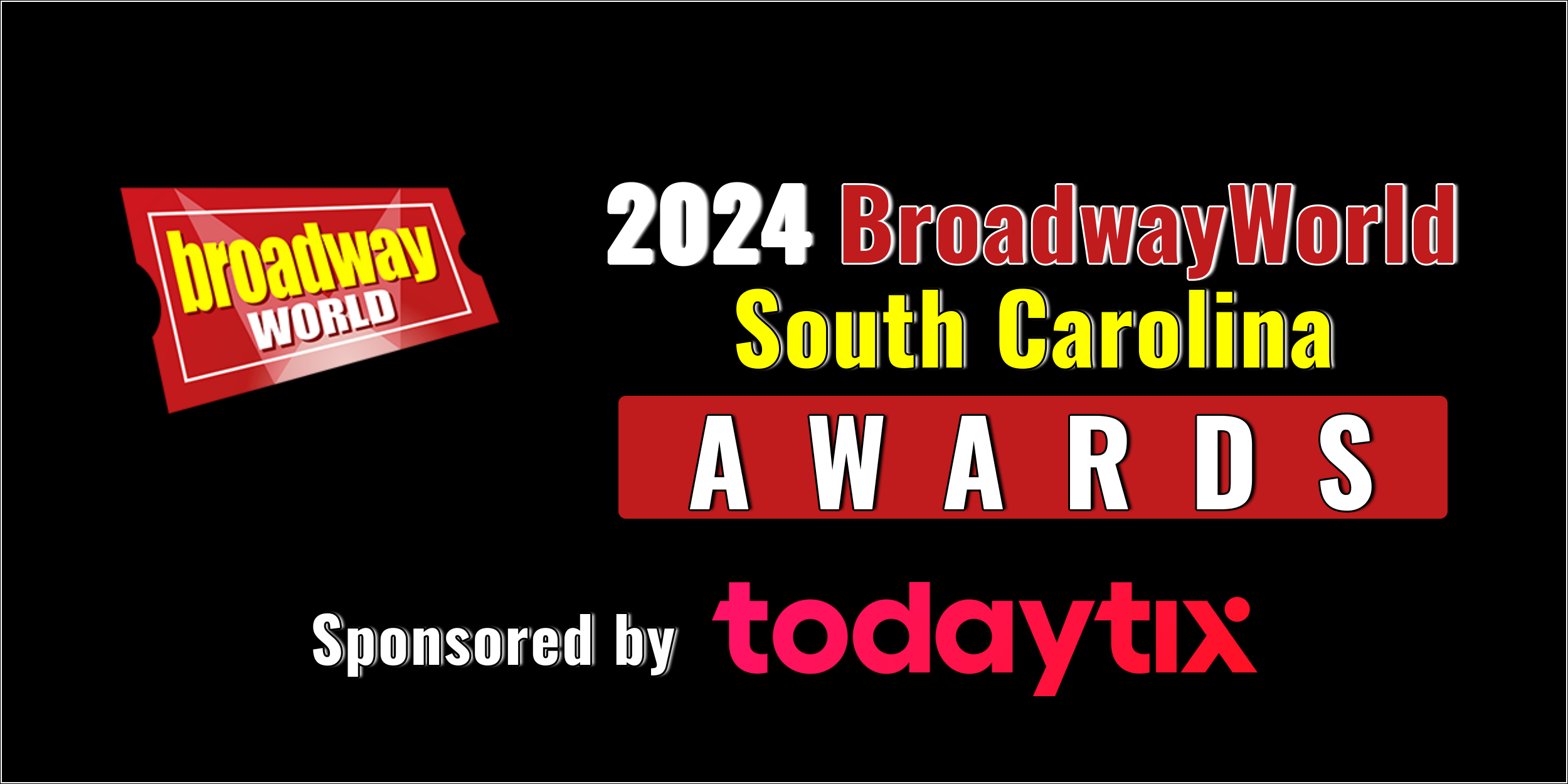 Nominations Open For The 2024 BroadwayWorld South Carolina Awards