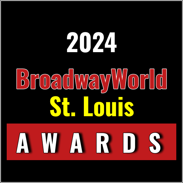 Nominations Open For The 2024 BroadwayWorld St. Louis Awards